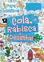 Cola, Rabisca e Desenha! Para Meninos