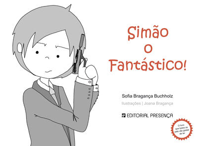 Livro «Simão, o Fantástico», de Sofia Braganca Buchholz, Joana Braganca na livraria online da Presença. Desconto em todos os livros