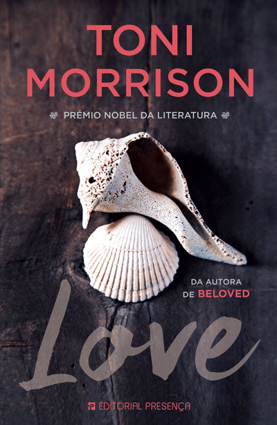 Livro «Love», de Toni Morrison na livraria online da Presença. Desconto em todos os livros