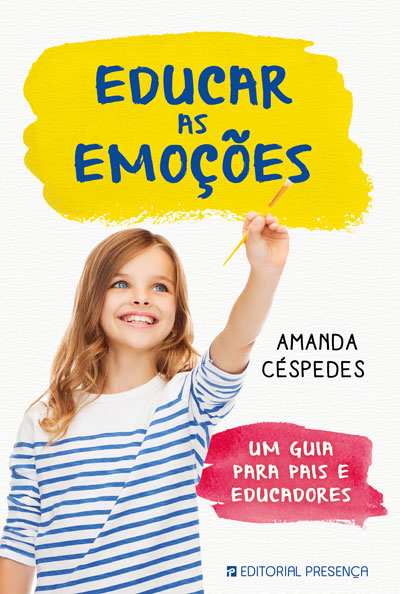 Livro «Educar as Emoções», de Amanda Cespedes na livraria online da Presença. Desconto em todos os livros