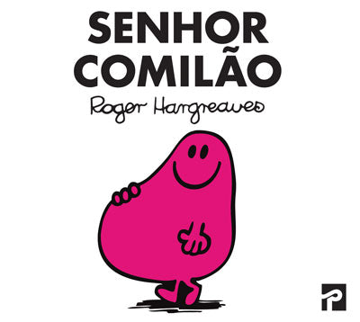 Livro «Senhor Comilão», de Roger Hargreaves na livraria online da Presença. Desconto em todos os livros