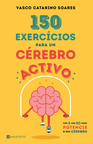 150 Exercícios Para Um Cérebro Activo