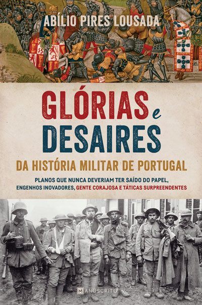 Livro «Glórias e Desaires da História Militar de Portugal», de Abilio Lousada na livraria online da Presença. Desconto em todos os livros