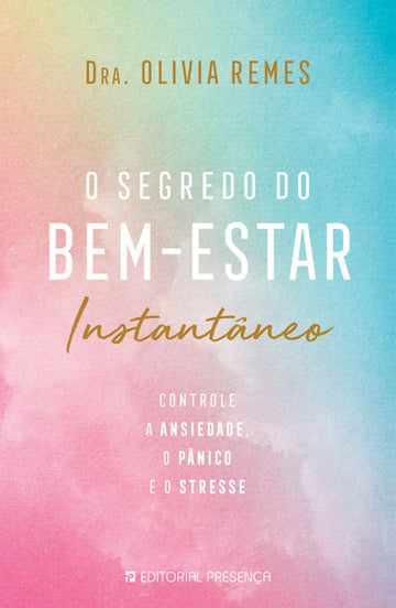 O segredo do bem-estar instantâneo