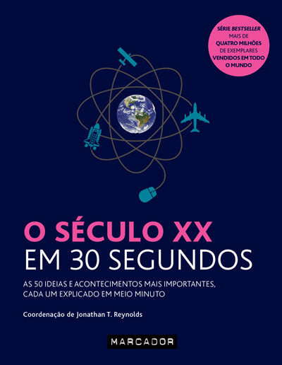 Livro «O Século XX em 30 segundos», de Jonathan T. Reynolds na livraria online da Presença. Desconto em todos os livros