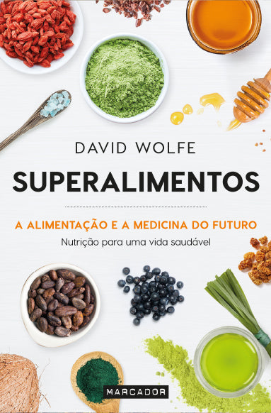 Livro «Superalimentos», de David Wolfe na livraria online da Presença. Desconto em todos os livros