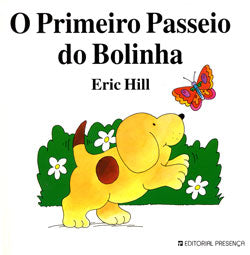 Livro «O Primeiro Passeio do Bolinha», de Eric Hill na livraria online da Presença. Desconto em todos os livros