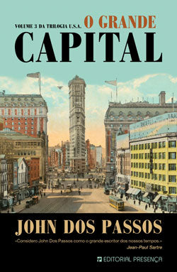 Livro «O Grande Capital», de John dos Passos na livraria online da Presença. Desconto em todos os livros