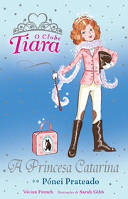 A Princesa Catarina e o Pónei Prateado