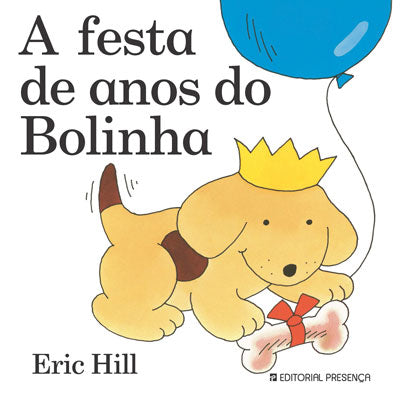 Livro «A Festa de Anos do Bolinha», de Eric Hill na livraria online da Presença. Desconto em todos os livros