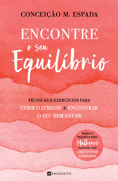 Livro «Encontre o seu equilíbrio», de Conceicao Espada na livraria online da Presença. Desconto em todos os livros