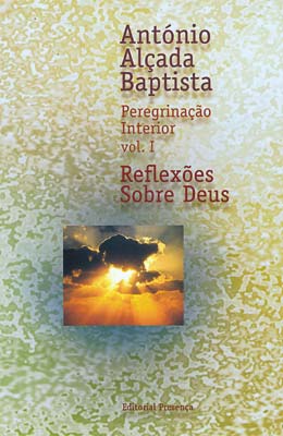 Livro «Reflexões Sobre Deus», de Antonio Alcada Baptista na livraria online da Presença. Desconto em todos os livros