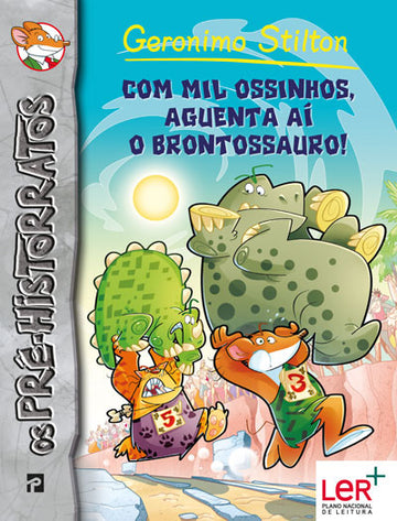 Com Mil Ossinhos, Aguenta Aí o Brontossauro!
