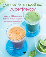 Sumos e Smoothies Superfrescos