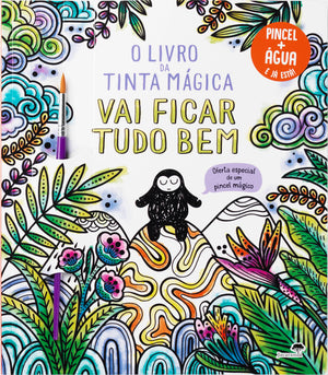 O Livro da Tinta Magica - Vai Ficar Tudo Bem