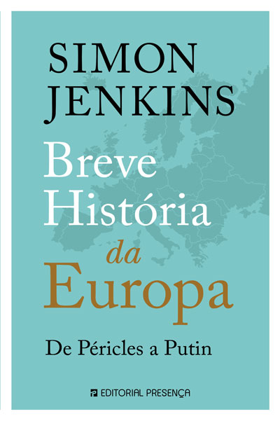 Livro «Breve História da Europa», de Simon Jenkins na livraria online da Presença. Desconto em todos os livros