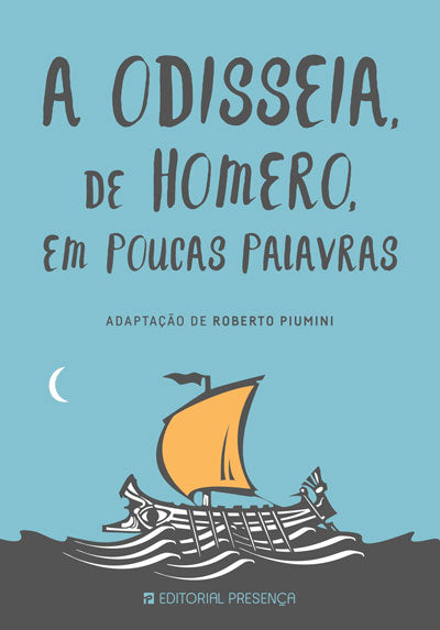 Livro «A Odisseia, de Homero, em Poucas Palavras», de Roberto Piumini na livraria online da Presença. Desconto em todos os livros