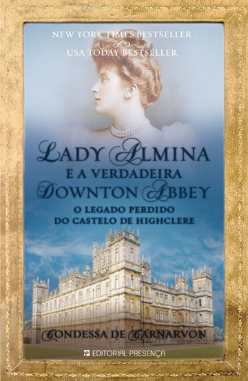 Lady Almina e a Verdadeira Downton Abbey