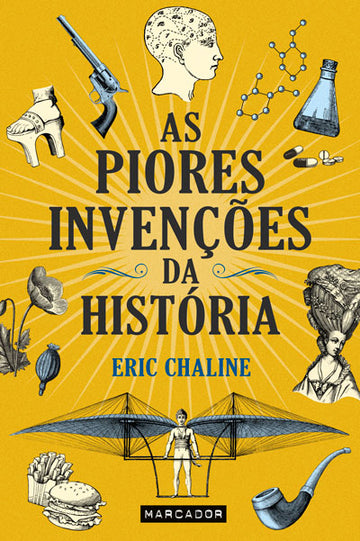 As Piores Invenções da História