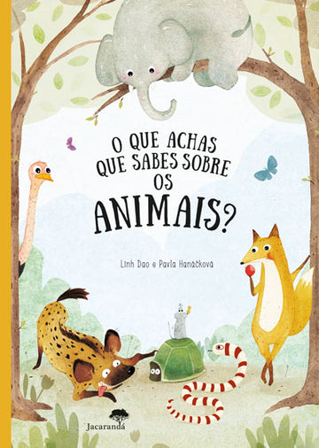 O que Achas que Sabes Sobre os Animais