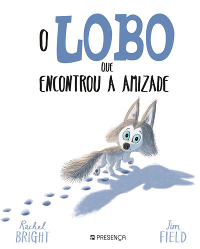 Livro «O Lobo que Encontrou a Amizade», de Jim Field, Rachel Bright na livraria online da Presença. Desconto em todos os livros