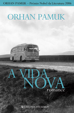 Livro «A Vida Nova», de Orhan Pamuk na livraria online da Presença. Desconto em todos os livros