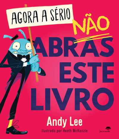 Livro «Agora A Sério, Não Abras Este Livro», de Andy Lee na livraria online da Presença. Desconto em todos os livros