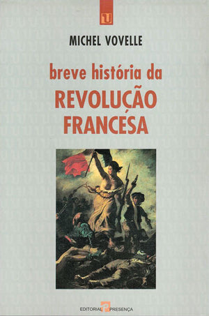 Breve História da Revolução Francesa