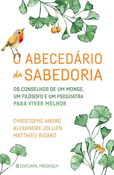 Livro «O Abecedário da Sabedoria», de Alexandre Jollien, Matthieu Ricard, Christophe Andre na livraria online da Presença. Desconto em todos os livros