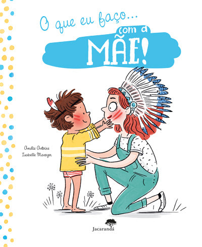 Livro «O Que Eu Faço Com a Mãe! O Que Eu Faço Com o Pai!», de Amelie Antoine, Isabelle Maroger na livraria online da Presença. Desconto em todos os livros