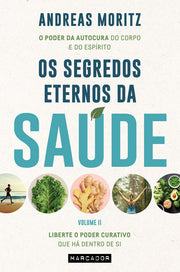 Os Segredos Eternos da Saúde - volume II