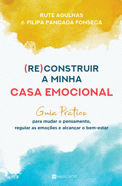 Livro «(Re)construir a minha casa emocional», de Filipa Fonseca, Rute Agulhas na livraria online da Presença. Desconto em todos os livros