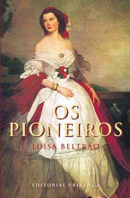 Livro «Os Pioneiros», de Luisa Beltrao na livraria online da Presença. Desconto em todos os livros