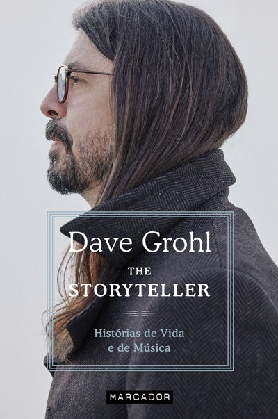 Livro «The Storyteller: Histórias de Vida e de Música.», de Dave Grohl na livraria online da Presença. Desconto em todos os livros