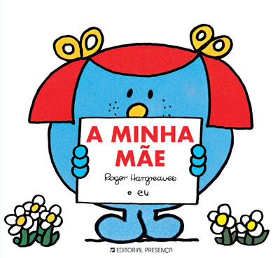 Livro «A Minha Mãe», de Roger Hargreaves na livraria online da Presença. Desconto em todos os livros