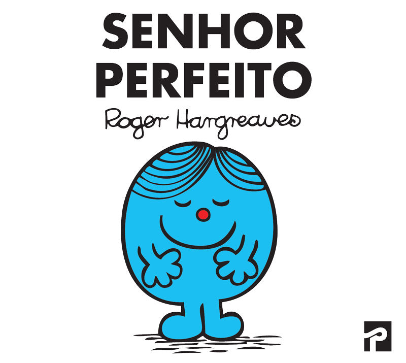 Livro «Senhor Perfeito», de Roger Hargreaves na livraria online da Presença. Desconto em todos os livros