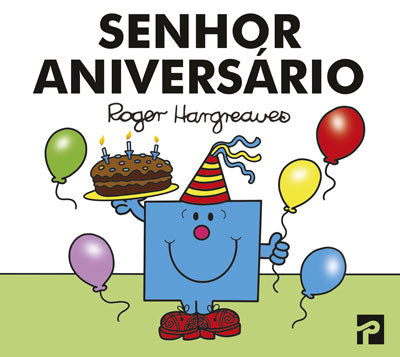 Livro «Senhor Aniversário», de Roger Hargreaves na livraria online da Presença. Desconto em todos os livros