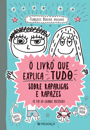 O Livro Que Explica Tudo Sobre Rapazes e Raparigas