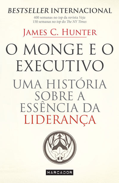 Livro «O Monge e o Executivo», de James C. Hunter na livraria online da Presença. Desconto em todos os livros